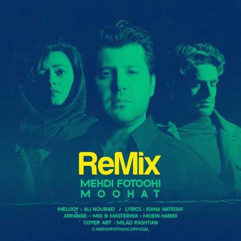 دانلود آهنگ مهدی فتوحی موهات (ریمیکس)
