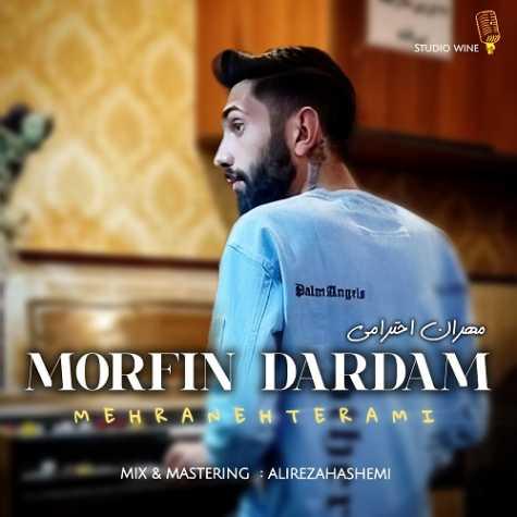 دانلود آهنگ مهران احترامی مرفین دردم