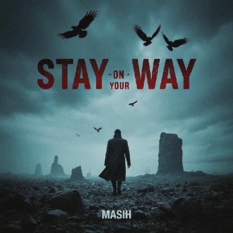 دانلود آهنگ مسیح Stay On Your Way