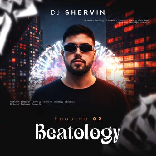ریمیکس دیجی شروین پادکست Beatology 02